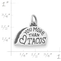 Love You More Than Tacos Charm