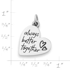 Always Better Together Heart Charm